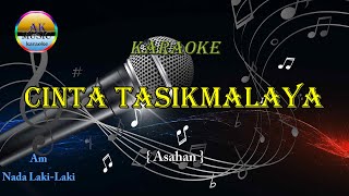 Cinta Tasikmalaya karaoke Nada laki Laki [upl. by Arbed673]