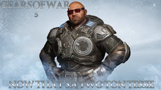 GEARS OF WAR 5 NOW THATS A TWO TON TESSIE LOL [upl. by Montford]