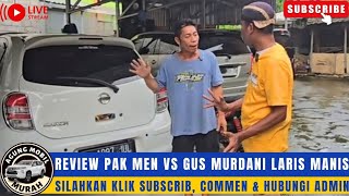 🔴REVIEW PAK MEN VS GUS MURDANI LARIS MANIS⁉️MOBIL MURAH DI AGUNG MOBIL SUBSCRIBER amp COMMENT‼️ [upl. by Phebe]