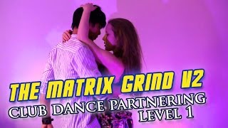 HOW TO GRIND With A Girl  THE MATRIX Grind  EDM Demo [upl. by Acemahs]