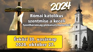 Római katolikus szentmise  🅺🅴🅲🅴🅻 🆅🆃🆅 [upl. by Khai]