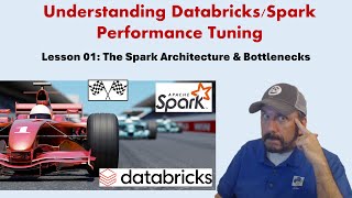 Understanding Databricks amp Apache Spark Performance Tuning Lesson 01  Spark Architecture [upl. by Haimrej]