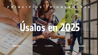 USA ESTOS 3 PRINCIPIOS Y ESTOS 3 HÁBITOS PARA EL 2025 MENTECUERPOALMA [upl. by Ardnahcal]