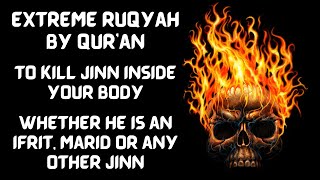 Extreme Ruqyah to kill Ifrit Jinn  kill Marid jinn  kill Magician Jinn  in your Body or House [upl. by Fital]