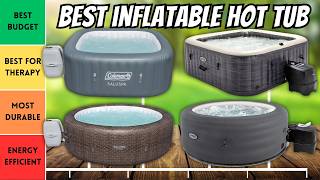 Best Inflatable Hot Tubs 2024  Watch This Before You Buy One [upl. by Trisa]