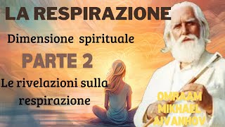 La respirazione  dimensione spirituale Le rivelazioni sulla respirazione di Omraam Mikhael Aivanh [upl. by Tiana]