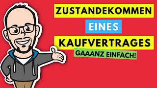 Kaufvertrag  Zustandekommen eines Kaufvertrages gaaanz einfach [upl. by Annalla]