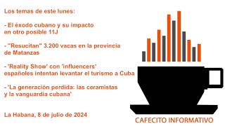 Cafecito informativo del 8 de julio de 2024 [upl. by Oirromed724]