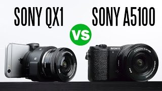 Sony QX1 Vs Sony Alpha a5100 Camera Comparison [upl. by Ahtera]