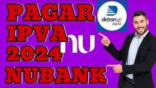 PAGAR IPVA APP NUBANK SAO PAULO 2024 [upl. by Nic]