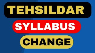 Tehsildar Syllabus Change ProposalTehsildar Syllabus News Tehsildar New Syllabus [upl. by Notyalk]