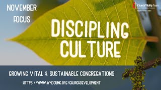 Growing Vital amp Sustainable Congregations Nov Focus Intentional Discipling Culture  Zoom Recording [upl. by Aihceyt]