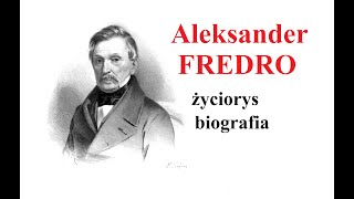 Aleksander FREDRO  życiorys biografia [upl. by Flemings]