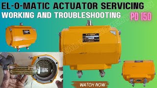 ELOMATIC Actuator SERVICING  working and troubleshooting actuator pneumaticactuator rotary [upl. by Streetman]