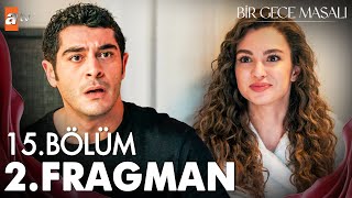 Bir Gece Masalı 15 Bölüm 2 Fragman  quotMahir koş Canfeza hamama girdiquot atvturkiye [upl. by Ghiselin923]