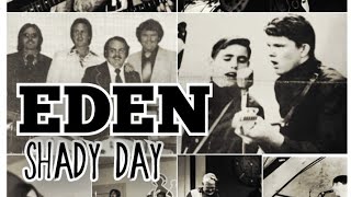 EDEN  SHADY DAY  EDEN Beginnings christianmusic [upl. by Biddie634]