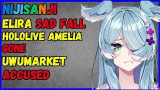 Nijisanjis Elira Pendoras BIG FALL Amelia Watson gone Uwu market accused [upl. by Ruggiero313]