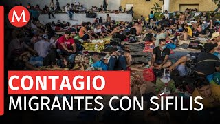 En Tapachula reportan contagio de sífilis en migrantes que ingresan por la frontera sur [upl. by Godding]