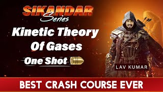 Kinetic Theory Of Gases In One Shot  Sikandar Series Ft Lav Kumar [upl. by Gizela]