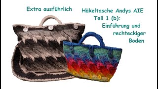 Anfänger  extra ausführlich Andys AIE Tasche häkeln Teil 1 b [upl. by Noerb]