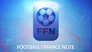 Football Finance Note  Swiss Asia Financial Services [upl. by Sreip]