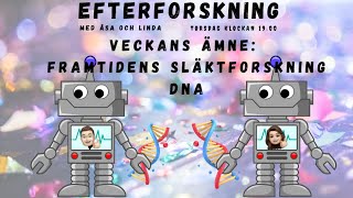 EfterForskning med Åsa och Linda  Framtidens släktforskning DNA [upl. by Peti500]