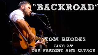 Tom Rhodes  quotBackroadquot Live at The Freight and Salvage [upl. by Leis]