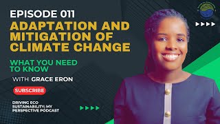 EP 11 ADAPTATION AND MITIGATION OF CLIMATE CHANGE WHAT YOU NEED TO KNOW [upl. by Yzmar426]