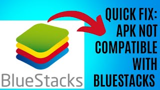 How To Fix APK Not Compatible With Bluestacks Android Easy Fix [upl. by Knapp]