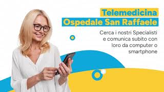 Telemedicina San Raffaele i nostri specialisti a portata di click [upl. by Cissej571]