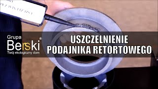 Uszczelnienie podajnika retortowego  Kotły Centralnego Ogrzewania Berski [upl. by Names141]