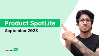 MailerLite September Product SpotLite 2023  See the latest features amp updates [upl. by Ysiad]