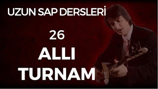 26 Ders UZUN SAP ALLI TURNAM SOLFEJ VE ÇALIMI [upl. by Nawj865]