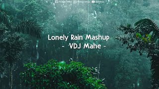 Lonely Rain Mashup 3 – Monsoon Love Mashup – VDJ Mahe – Bollywood Song HD [upl. by Tacklind676]