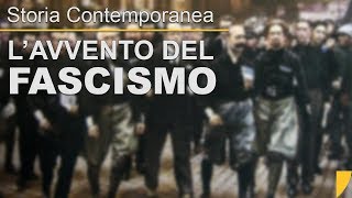 LAVVENTO DEL FASCISMO IN ITALIA [upl. by Gilbart]