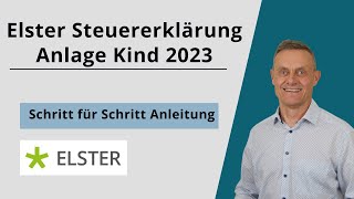 Anlage Kind ausfüllen  Einkommensteuererklärung 2023 Lohnsteuerjahresausgleich Kinderfreibetrag [upl. by Samanthia]