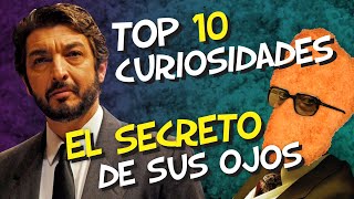 El Secreto de sus Ojos  TOP 10 Curiosidades [upl. by Novar84]