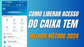 ATUALIZOU 😱COMO LIBERAR SEU ACESSO DO CAIXA TEM MÉTODO NOVO 2024 [upl. by Lihp]