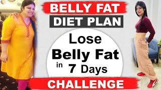 Belly Fat Diet Plan  Lose Belly Fat in 7 Days  How to lose weight fast  Hindi  DrShikha Singh [upl. by Hareemas378]