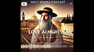 Rabbi David Aaron in Jerusalem reframing our relationship with Love Almighty [upl. by Aitrop]