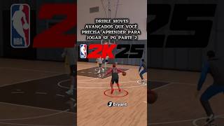 Parte 2  Tutorial de dribbles avançados para jogar de pg no nba2k25 [upl. by Gaige]