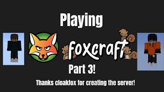 Minecraft Foxcraft Gameplay Part 3 [upl. by Santana]