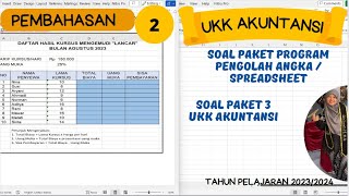 Pembahasan Soal Paket Pengolah Angka Spreadsheet Untuk Paket 3  UKK Akuntansi amp Keuangan Lembaga [upl. by Ahsiled]