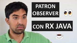 Patron de diseño Observer 👀 Rx Java  Código Morsa [upl. by Supple384]