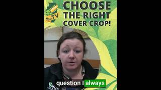 Choose The Right Cover Crop [upl. by Iroj794]