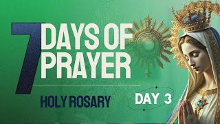 Day 3 Rosary ​​Prayer for Healing and Deliverance  Strengthen Your Faith [upl. by Bazar]