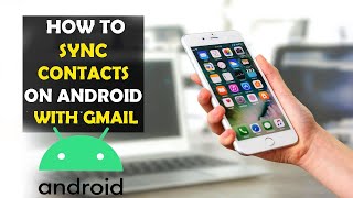 How to Sync Contacts on Android with Gmail Account 2023 [upl. by Anelem]