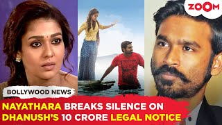 Nayanthara BREAKS SILENCE on Dhanush’s INR 10 crore legal notice against her writes an open letter [upl. by Erolyat]