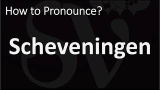 How to Pronounce Scheveningen CORRECTLY [upl. by Legnaleugim]