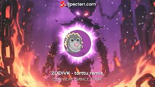 ZODIVK  DERNIERE DANCE FUNK  torttu remix [upl. by Nnayelhsa]